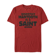 Men's Anchorman Dorothy Mantooth is a Saint  Adult T-Shirt