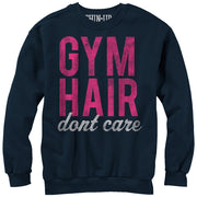 Women's CHIN UP Hair Don't Care  Adult Sweatshirt