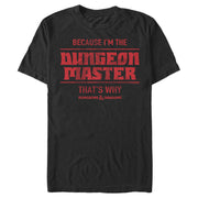 Men's Dungeons & Dragons Because I'm the Dungeon Master  Adult T-Shirt