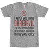 Men's Marvel I Never Said I was Daredevil  Adult T-Shirt