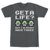 Men's Nintendo Mario Get a Life, But I Got Three  Adult T-Shirt