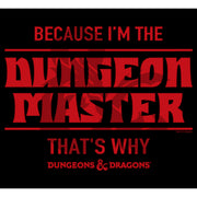 Men's Dungeons & Dragons Because I'm the Dungeon Master, That's Why  Adult Tank Top