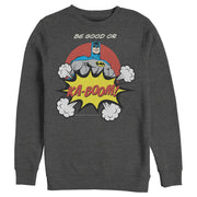 Men's Batman Be Good or Kaboom  Adult Sweatshirt