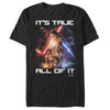 Men's Star Wars The Force Awakens Poster It's True All of It  Adult T-Shirt