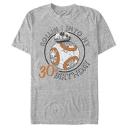 Men's Star Wars BB-8 Rollin Into My 30th Birthday Portrait  Adult T-Shirt