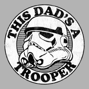 Men's Star Wars Father's Day This Dad's A Trooper  Adult T-Shirt