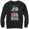 Women's CHIN UP Christmas Jog for Egg Nog  Adult Sweatshirt