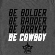 Men's Professional Bull Riders Be Bolder Be Badder Be Braver Be Cowboy  Adult T-Shirt