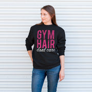 Women's CHIN UP Hair Don't Care  Adult Sweatshirt