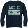 Women's CHIN UP Let it Snow  Adult Sweatshirt