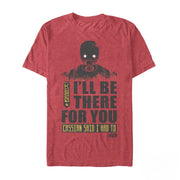 Men's Star Wars Rogue One K-2SO Be There For You  Adult T-Shirt