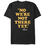 Men's Lost Gods Dad Quote We're Not There Yet  Adult T-Shirt