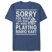 Men's Nintendo Sorry For What I Said Playing Mario Kart  Adult T-Shirt