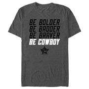 Men's Professional Bull Riders Be Bolder Be Badder Be Braver Be Cowboy  Adult T-Shirt