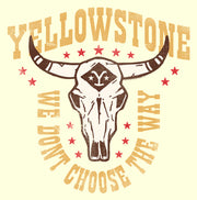 Men's Yellowstone Cow Skull We Don't Choose The Way  Adult T-Shirt