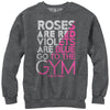 Women's CHIN UP Valentine Roses Are Gym Poem  Adult Sweatshirt