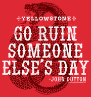 Men's Yellowstone Dutton Go Ruin Someone Else's Day Snake  Adult T-Shirt