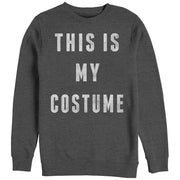 Women's CHIN UP Halloween My Costume  Adult Sweatshirt