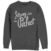 Women's CHIN UP Strong is Better than Perfect  Adult Sweatshirt