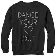 Women's CHIN UP Dance Your Heart Out  Adult Sweatshirt