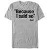 Men's Lost Gods Dad Quote Because I Said So  Adult T-Shirt