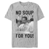 Men's Seinfeld No Soup For You Meme  Adult T-Shirt