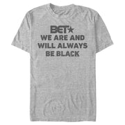 Men's BET We Are and Will Always Be  Adult T-Shirt