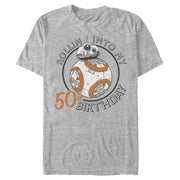 Men's Star Wars BB-8 Rollin Into My 50th Birthday Portrait  Adult T-Shirt