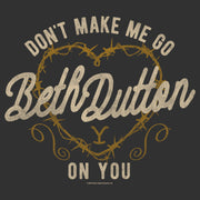 Men's Yellowstone Don't Make Me Go Beth Dutton Barbwire Heart  Adult T-Shirt