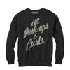 Women's CHIN UP Push-ups and Curls  Adult Sweatshirt