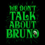 Men's Encanto We Don't Talk About Bruno Green Text  Adult T-Shirt