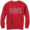 Men's Lost Gods I Buy My Own Flowers and Chocolate  Adult Sweatshirt