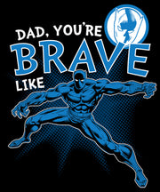 Men's Marvel Dad You're Brave Like Black Panther  Adult Sweatshirt