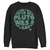 Men's NASA Pluto Was A Planet  Adult Sweatshirt