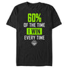 Men's ESPN 60% of the Time I Win Every Time  Adult T-Shirt