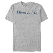 Men's Dead to Me Classic Line Logo  Adult T-Shirt