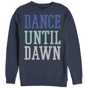 Women's CHIN UP Dance Until Dawn  Adult Sweatshirt