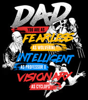 Men's Marvel X-Men Dad You are Fearless, Intelligent, and a Visionary  Adult T-Shirt