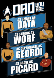 Men's Star Trek: The Next Generation Dad You Are as Smart as Data, as Strong as Worf, as Dependable as Geordi, as Brave as Picard  Adult T-Shirt