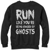 Women's CHIN UP Run You're Being Chased by Ghosts  Adult Sweatshirt