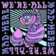 Men's Alice in Wonderland We're All Mad Here, Cheshire Cat  Adult T-Shirt