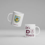 Burnley FC Personalized "Let's Do This" Logo Mug