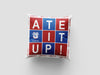 Cardiff City FC Square "Ate It Up" 18" Cushion