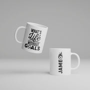 What’s Life Without Goals Mug