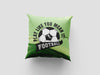 Play Like You Mean It Football Cushion