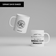 Personalized "All I Need Is" Queens Park Rangers FC Mug