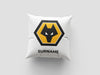 Wolverhampton Wanderers FC Personalized "Always Be Biggest Fan Of" 18" Cushion