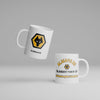 Wolverhampton Wanderers FC Personalized "Always Be Biggest Fan Of" Mug