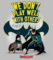 Men's DC League of Super-Pets We Don�t Play Well With Others  Adult T-Shirt