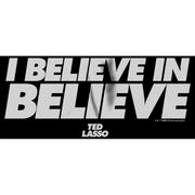 Men's Ted Lasso I Believe In Believe...  Adult T-Shirt